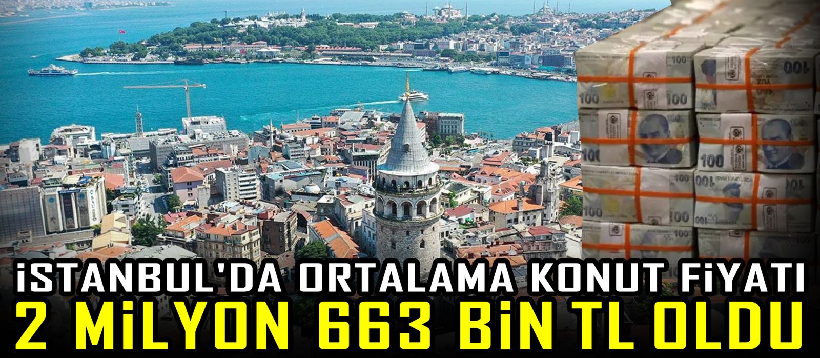 İstanbul'da ortalama konut fiyatı 2 milyon 663 Bin TL oldu
